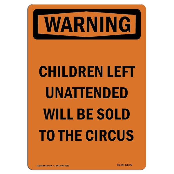 Safety Sign, OSHA WARNING, 24" Height, Rigid Plastic, Children Left Unattended, Portrait